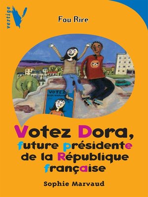cover image of Votez Dora--Future Présidente de la République Française